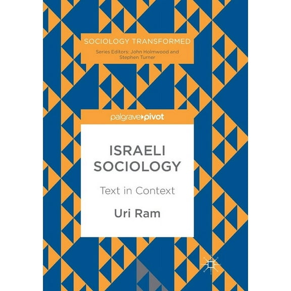 Sociology Transformed Israeli Sociology: Text in Context, (Paperback)