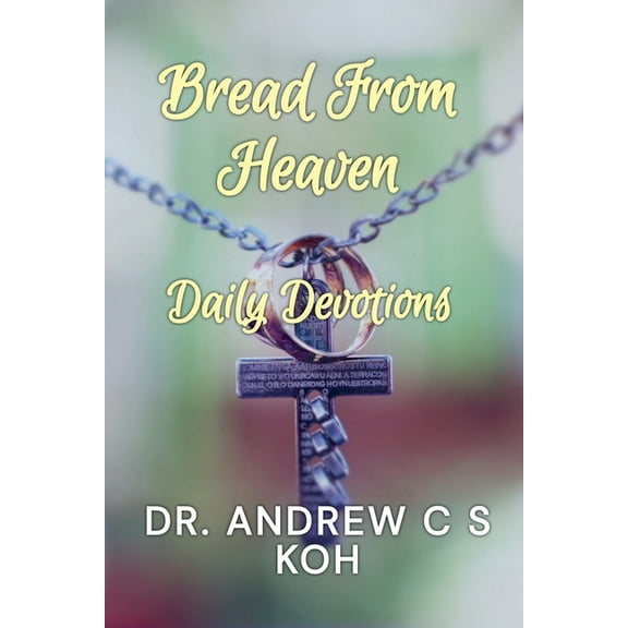 Daily Devotions Bread From Heaven: Daily Devotions, Book 4, (Paperback)