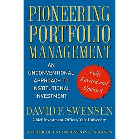 Pre-Owned Pioneering Portfolio Management: An Unconventional Approach to Institutional Investment (Hardcover) 1416544690 9781416544692