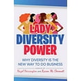 thumbnail image 2 of Lady Diversity Power: Why Diversity is the New Way to do Business, (Paperback), 2 of 2