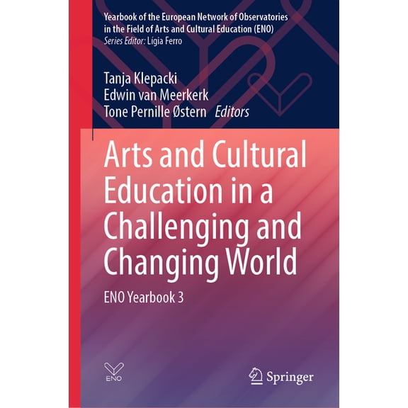 Yearbook of the European Network of Obse Arts and Cultural Education in a Challenging and Changing World: Eno Yearbook 3, (Hardcover)