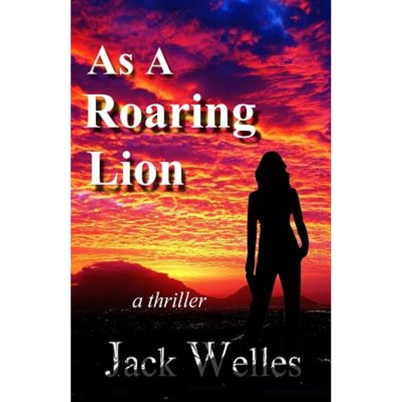 As a Roaring Lion: a UK & Africa thriller (Paperback)