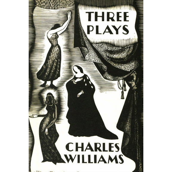 Three Plays: The Early Metaphysical Plays of Charles Williams (Paperback)