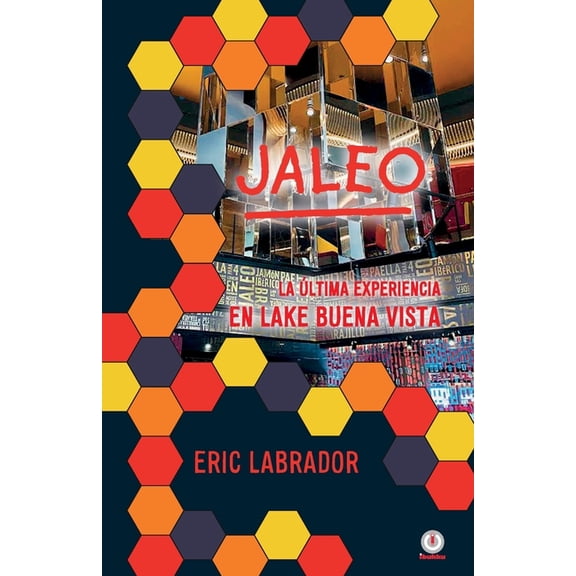 Jaleo: La última experiencia en Lake Buena Vista, (Paperback)