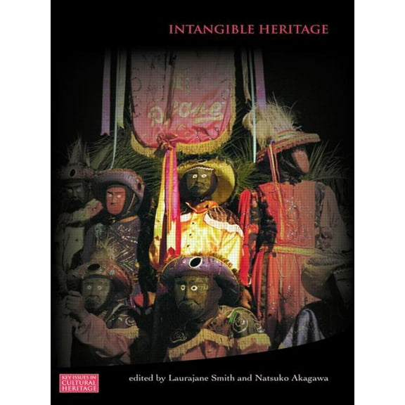 Key Issues in Cultural Heritage Intangible Heritage, (Paperback)