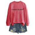 thumbnail image 4 of IDOCLOTHES I Need A Dr Pepp Sweatshirt for Women Funny Sayings Graphic Long Sleeve Shirts Cola Drinking Enthusiasts Fall Sweaters for Women Fashion Clothing Winter Tops Red, S, 4 of 4