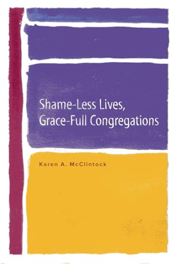 Pre-Owned Shame-Less Lives, Grace-Full Congregations (Paperback) 1566994241 9781566994248