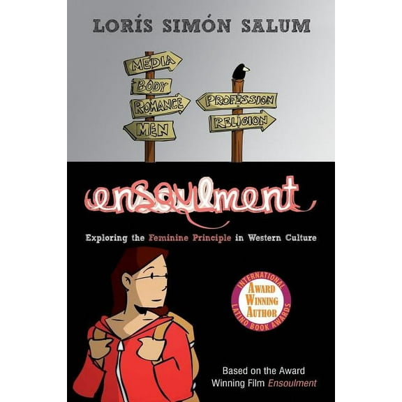 Ensoulment: Exploring the Feminine Principle in Western Culture (Paperback)