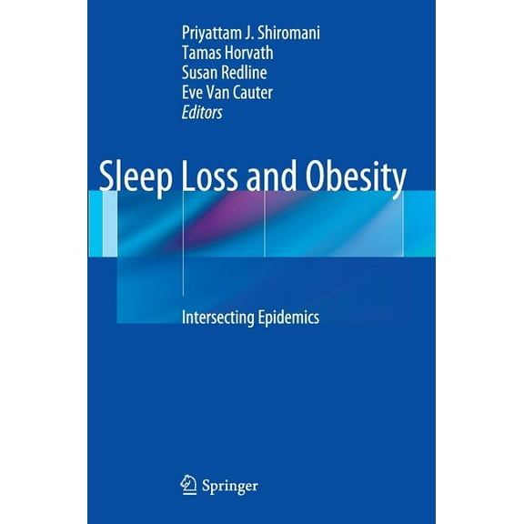 Sleep Loss and Obesity: Intersecting Epidemics, (Hardcover)