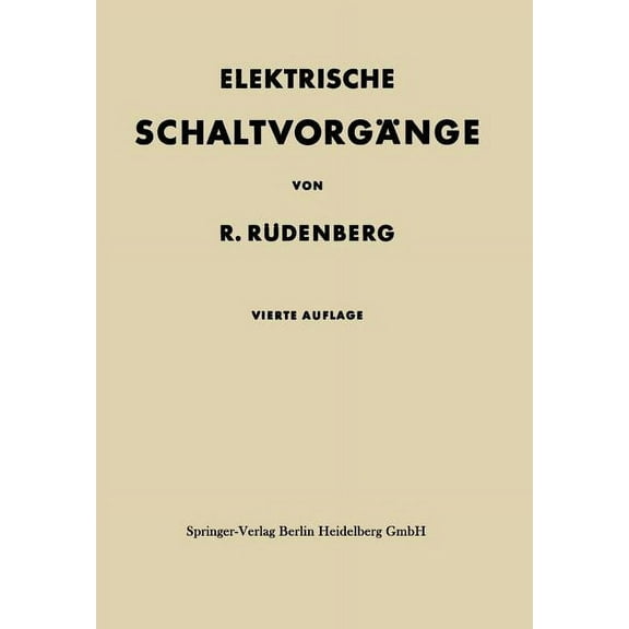 Elektrische Schaltvorgänge in Geschlossenen Stromkreisen Von Starkstromanlagen, (Paperback)