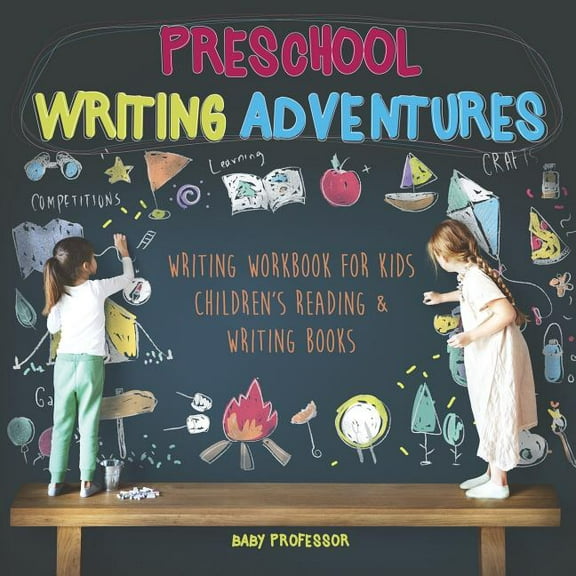 Preschool Writing Adventures - Writing Workbook for Kids Children's Reading & Writing Books, (Paperback)
