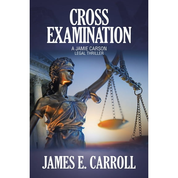 Cross Examination: A Jamie Carson Legal Thriller, (Paperback)