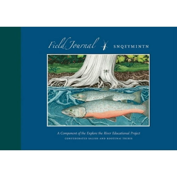 Field Journal: The Explore the River Project, (Paperback)