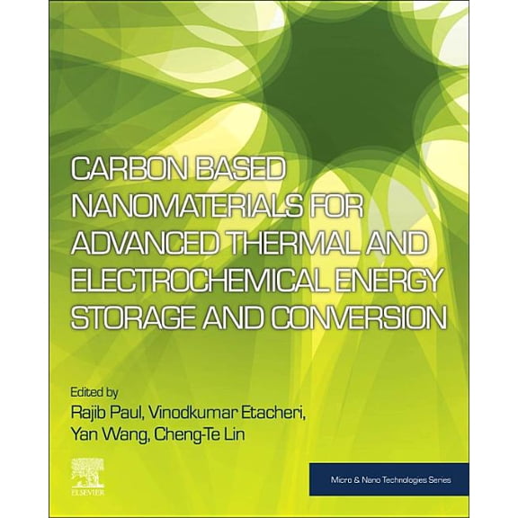 Micro and Nano Technologies Carbon Based Nanomaterials for Advanced Thermal and Electrochemical Energy Storage and Conversion, (Paperback)