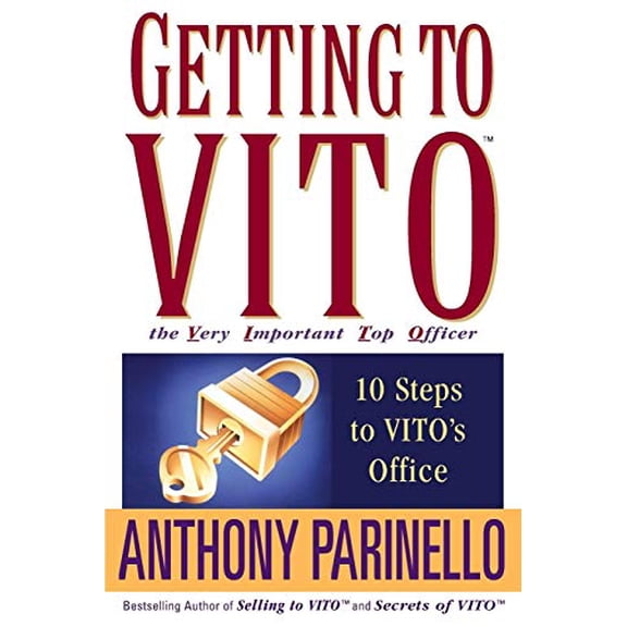 Pre-Owned Getting to VITO (The Very Important Top Officer): 10 Steps to VITO's Office, 9780471675198, 0471675199, Paperback, 1 edition