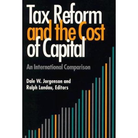 Tax Reform and the Cost of Capital : An International Comparison (Paperback)