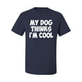 thumbnail image 2 of My Dog Thinks I'm Cool Funny Dog Lover Dog Lover Men's Graphic T-Shirt, Navy, 2XL, 2 of 3