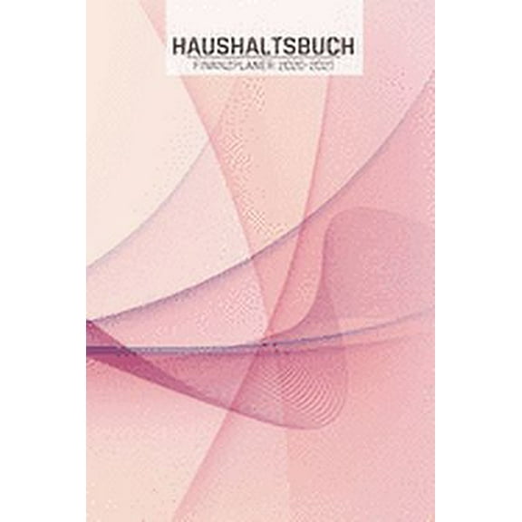 Haushaltsbuch Finanzplaner 2020: Digitale Kunst modern I Übersicht von Einnahmen I Ausgaben I Fälligkeiten I Wochenplaner I Variable und Fixe Kosten I 120 Seiten I matt (Paperback)