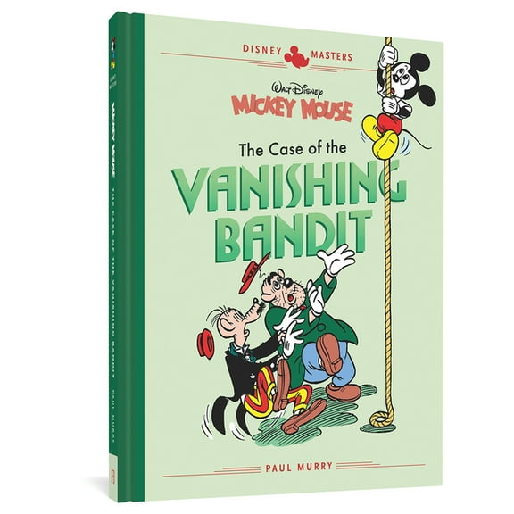 Disney Masters Collection Walt Disney's Mickey Mouse: The Case of the Vanishing Bandit: Disney Masters Vol. 3, Book 0, (Hardcover)
