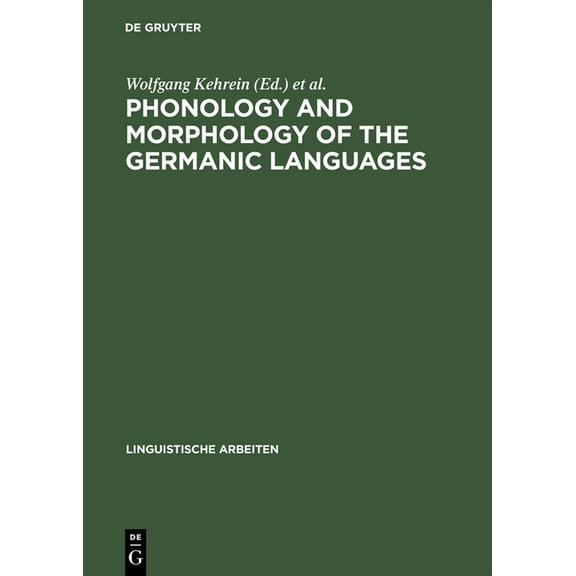 Linguistische Arbeiten Phonology and Morphology of the Germanic Languages, Book 386, (Hardcover)