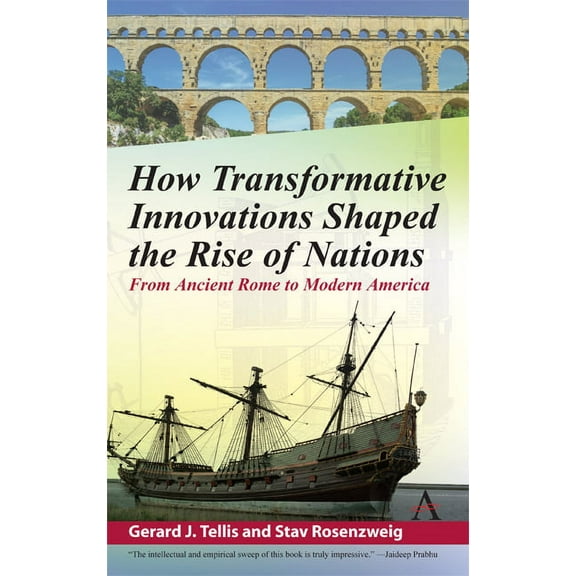 How Transformative Innovations Shaped the Rise of Nations: From Ancient Rome to Modern America, (Hardcover)
