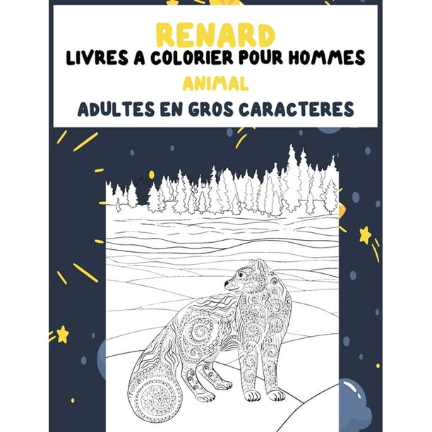 Livres A Colorier Pour Hommes Adultes En Gros Caracteres Animal Renard Paperback Walmart Com