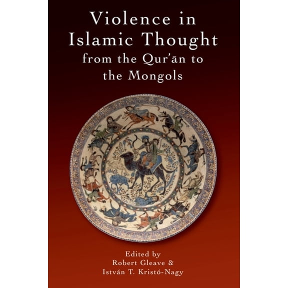 Legitimate and Illegitimate Violence in Violence in Islamic Thought from the Qur'an to the Mongols, (Paperback)