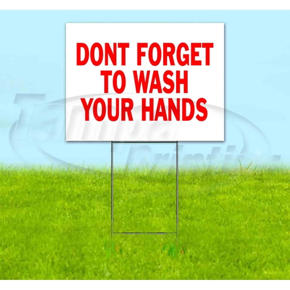 Dont Forget Wash Hands (18" x 24") Yard Sign, Includes Metal Step Stake
