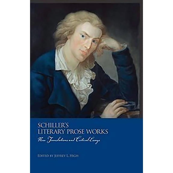 Studies in German Literature Linguistics Schiller's Literary Prose Works: 2-Volume Set, Book 29, (Paperback)