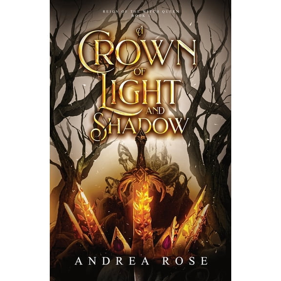 Reign of the Witch Queen A Crown of Light and Shadow, Book 1, (Paperback)