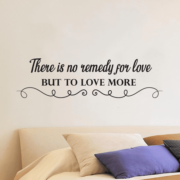 Vinyl Home Bedroom Living Room Wall Art Letting Decal Inspirational Quotes - There Is No Remedy For Love But To Love More Adhesive Decor Design | 6" x 20" Removable Wall Sticker Decoration