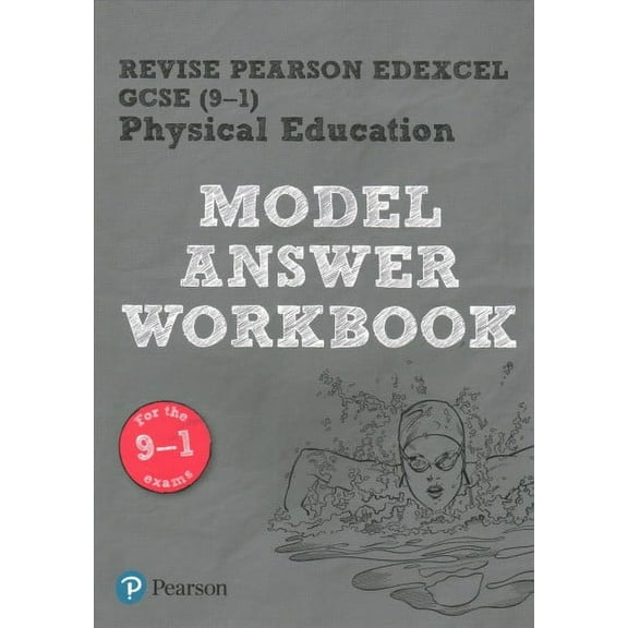 Revise Pearson Edexcel Gcse (9-1) Pe Model Answer Workbook