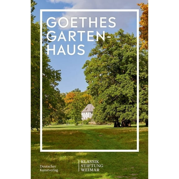 Im Fokus Goethes Gartenhaus, (Paperback)