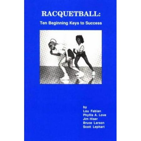 Racquetball 10 Beginning Keys to Success, Used [Paperback]