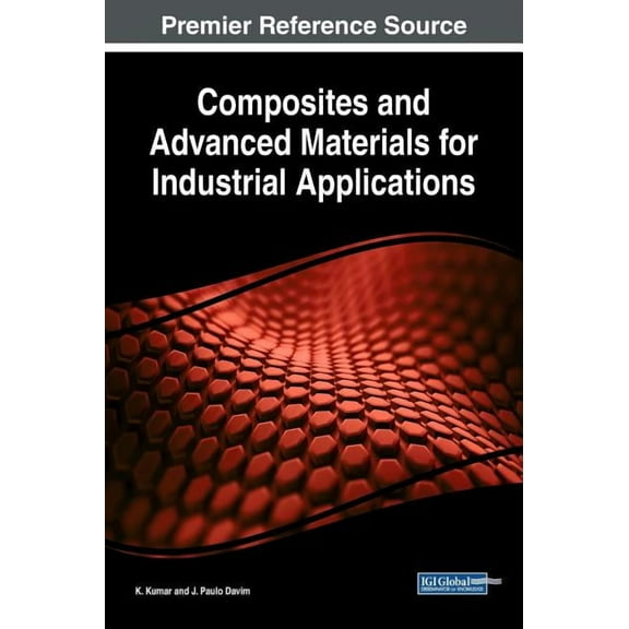 Composites and Advanced Materials for Industrial Applications, (Hardcover)