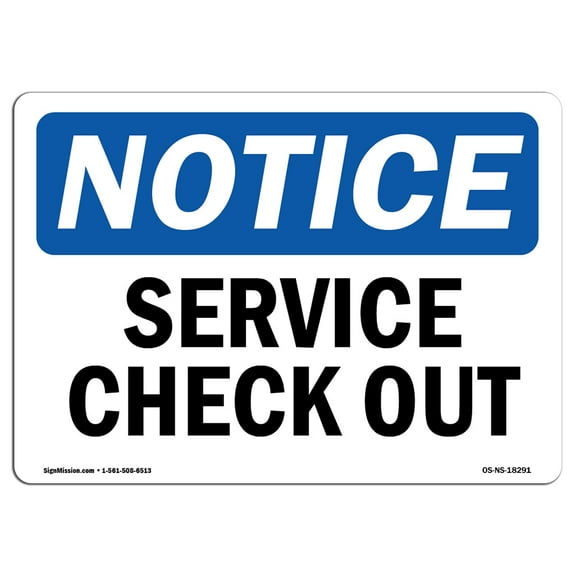 OSHA Notice Sign - Service Check Out | Decal | Protect Your Business, Construction Site, Warehouse & Shop Area |  Made in the USA