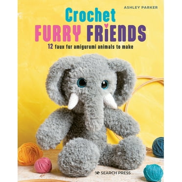 Crochet Furry Friends: 12 Faux Fur Amigurumi Animals to Make, (Paperback)