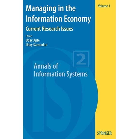 Annals of Information Systems Managing in the Information Economy: Current Research Issues, Book 1, (Paperback)