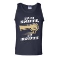 thumbnail image 1 of If It Shifts, It Drifts Car Race Driver Funny Humor DT Adult Tank Top, 1 of 2