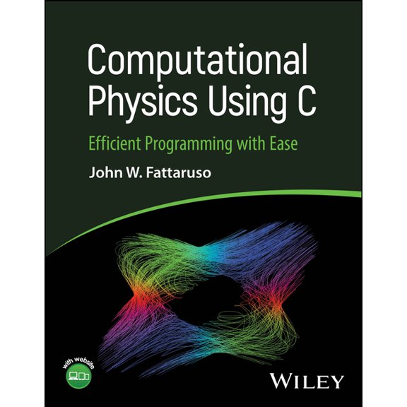 Computational Physics Using C: Efficient Programming with Ease, (Paperback)