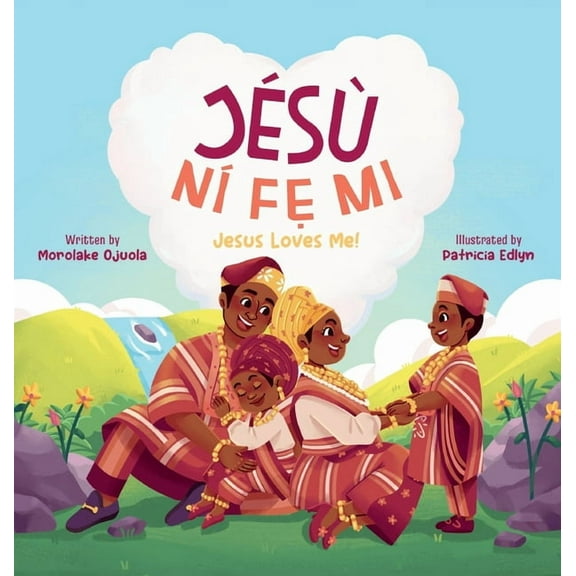 Jesu Nife Mi - Jesus Loves Me!: Discover God's Love in Everyday Life, (Hardcover)
