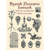 Spanish Decorative Ironwork (Dover Jewelry and Metalwork) [Paperback - Used]