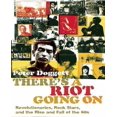 thumbnail image 1 of There's a Riot Going On: Revolutionaries, Rock Stars, and the Rise and Fall of the '60s, 1 of 1