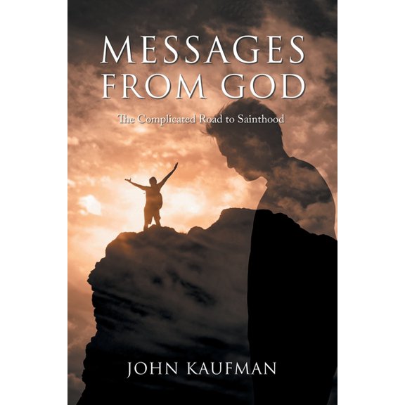 Messages From God: The Complicated Road to Sainthood (Paperback)