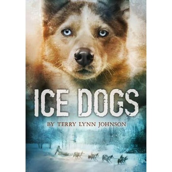 Pre-Owned Ice Dogs (Hardcover 9780547899268) by Terry Lynn Johnson