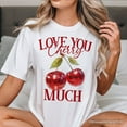 thumbnail image 5 of Love You Cherry Much T-Shirt, Retro Disco White Tee for Fun Women, 5 of 6