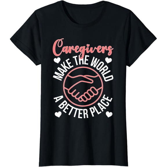 Caregivers Appreciation Caregiving Caregiver T-Shirt