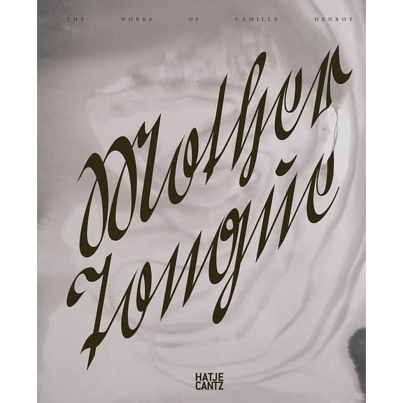 Camille Henrot: Mother Tongue (Hardcover)