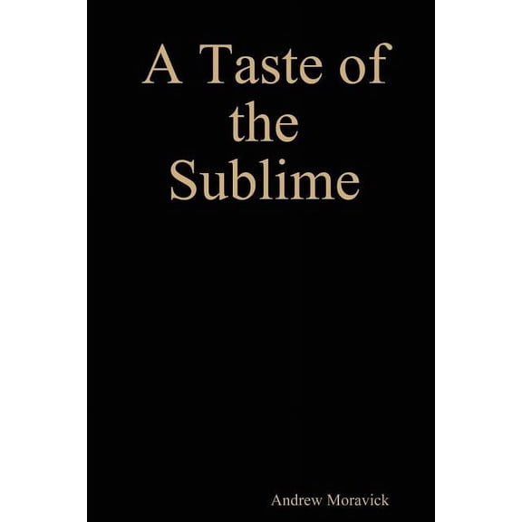 A Taste of the Sublime (A Story of Sonnets), (Paperback)