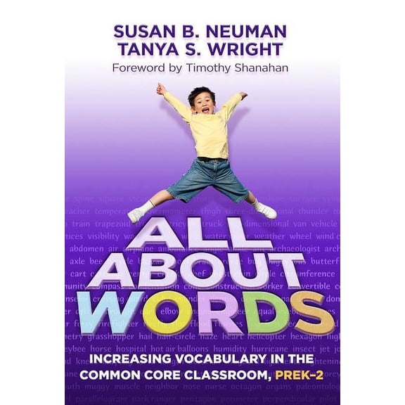 Common Core State Standards in Literacy All about Words: Increasing Vocabulary in the Common Core Classroom, PreK-2, (Paperback)
